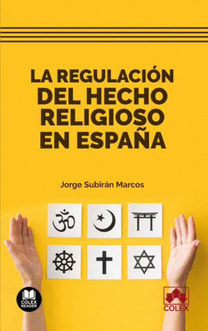 LA REGULACION DEL HECHO RELIGIOSO EN ESPAA