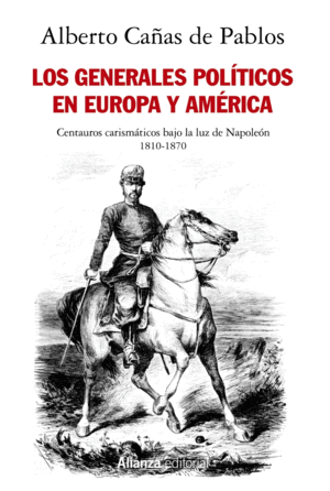 LOS GENERALES POLTICOS EN EUROPA Y AMRICA (1810-1870)