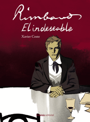 RIMBAUD, EL INDESEABLE [C�MIC]