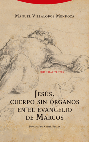 JES�S, CUERPO SIN �RGANOS EN EL EVANGELIO DE MARCOS