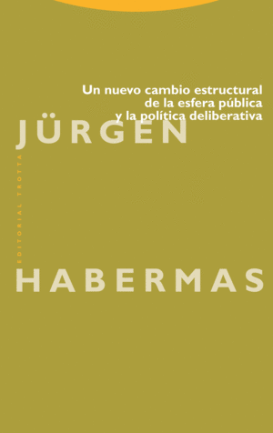 UN NUEVO CAMBIO ESTRUCTURAL DE LA ESFERA PUBLICA Y LA POLITICA DE