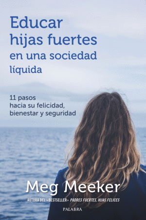 EDUCAR HIJAS FUERTES EN UNA SOCIEDAD LQUIDA