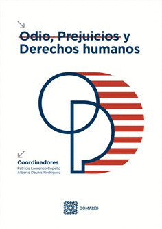 ODIO, PREJUICIOS Y DERECHOS HUMANOS