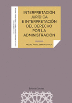INTERPRETACI�N JUR�DICA E INTERPRETACI�N DEL DERECHO POR LA ADMINISTRACI�N