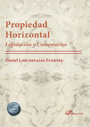 PROPIEDAD HORIZONTAL. LEGISLACI�N Y COMENTARIOS
