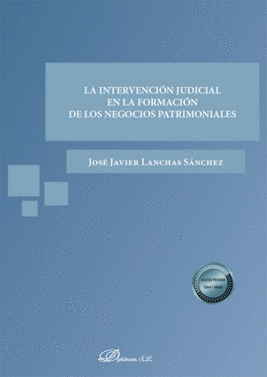 LA INTERVENCIN JUDICIAL EN LA FORMACIN DE LOS NEGOCIOS PATRIMONIALES