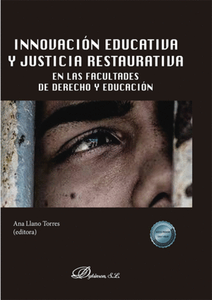 INNOVACI�N EDUCATIVA Y JUSTICIA RESTAURATIVA EN LAS FACULTADES DE DERECHO Y EDUC