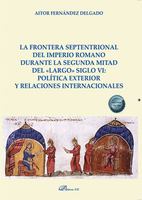 LA FRONTERA SEPTENTRIONAL DEL IMPERIO ROMANO DURANTE LA SEGU
