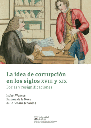 LA IDEA DE CORRUPCIN EN LOS SIGLOS XVIII Y XIX