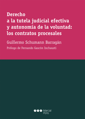 DERECHO A LA TUTELA JUDICIAL EFECTIVA Y AUTONOM�A DE LA VOLUNTAD: LOS CONTRATOS