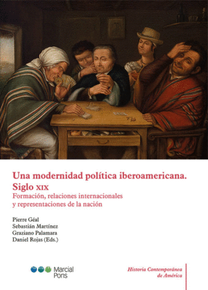 UNA MODERNIDAD POL�TICA IBEROAMERICANA. SIGLO XIX
