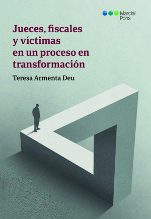 JUECES, FISCALES Y V�CTIMAS EN UN PROCESO EN TRANSFORMACI�N