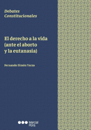 EL DERECHO A LA VIDA (ANTE EL ABORTO Y LA EUTANASIA)