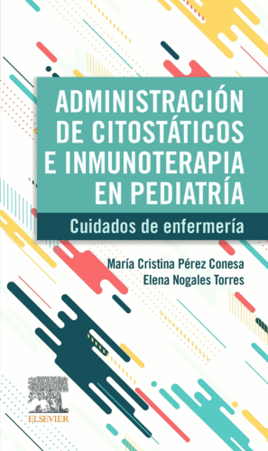 ADMINISTRACI�N DE CITOST�TICOS E INMUNOTERAPIA EN PEDIATR�A