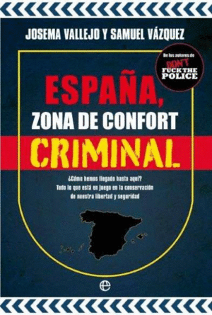 ESPA�A, ZONA DE CONFORT CRIMINAL