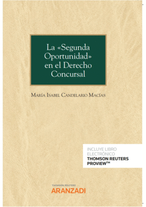 LA SEGUNDA OPORTUNIDAD EN EL DERECHO CONCURSAL (PAPEL + E-BOOK)