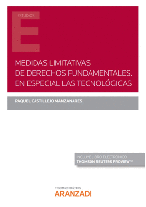 MEDIDAS LIMITATIVAS DE DERECHOS FUNDAMENTALES. EN ESPECIAL LAS TECNOL�GICAS (PAP