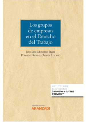 LOS GRUPOS DE EMPRESAS EN EL DERECHO DEL TRABAJO (PAPEL + E-BOOK)