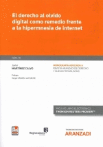 DERECHO AL OLVIDO DIGITAL COMO REMEDIO FRENTE A LA HIPERMNESIA DE INTERNET