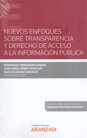 MUEVOS ENFOQUES SOBRE TRANSPARENCIA Y DERECHO DE ACCESO A LA INFORMACI�N P�BLICA