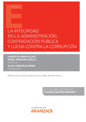 LA INTEGRIDAD EN LA ADMINISTRACI�N: CONTRATACI�N P�BLICA Y LUCHA CONTRA LA CORRU