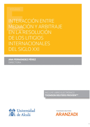 INTERACCI�N ENTRE MEDIACI�N Y ARBITRAJE EN LA RESOLUCI�N DE LOS LITIGIOS INTERNA