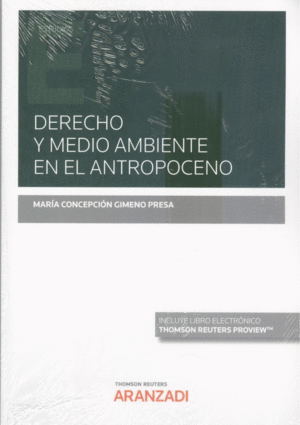DERECHO Y MEDIO AMBIENTE EN EL ANTROPOCENO (PAPEL + E-BOOK)