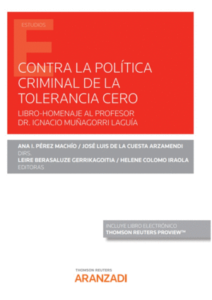 CONTRA LA POL�TICA CRIMINAL DE TOLERANCIA CERO
