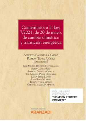 COMENTARIOS A LA LEY 7/2021, DE 20 DE MAYO, DE CAMBIO CLIM�TICO Y TRANSICI�N ENE