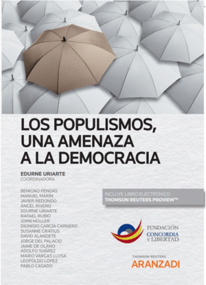 POPULISMOS, UNA AMENAZA A LA DEMOCRACIA, LOS