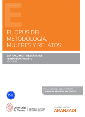 OPUS DEI, EL. METODOLOG�A, MUJERES Y RELATOS