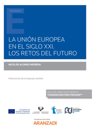 LA UNI�N EUROPEA EN EL SIGLO XXI. LOS RETOS DEL FUTURO (PAPEL + E
