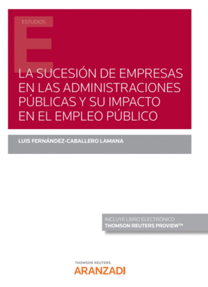 SUCESI�N DE EMPRESAS EN LAS ADMINISTRACIONES P�BLICAS Y SU IMPACT