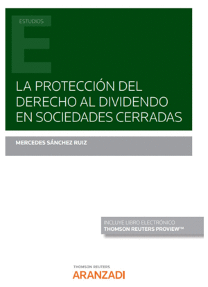 PROTECCIN DEL DERECHO AL DIVIDENDO EN SOCIEDADES CERRADAS, LA