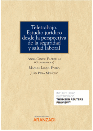 TELETRABAJO. ESTUDIO JUR�DICO DESDE LA PERSPECTIVA DE SEGURIDAD Y SALUD LABORAL
