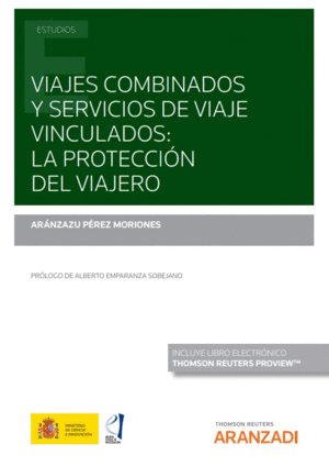 VIAJES COMBINADOS Y SERVICIOS DE VIAJE VINCULADOS: LA PROTECCI�N DEL VIAJERO