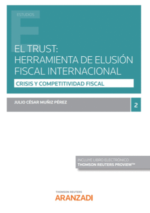 EL TRUST: HERRAMIENTA DE ELUSIN FISCAL INTERNACIONAL (PAPEL + E-