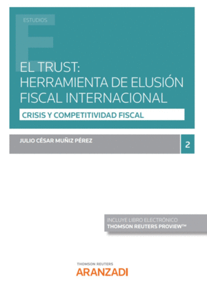 EL TRUST: HERRAMIENTA DE ELUSI�N FISCAL INTERNACIONAL (PAPEL + E-