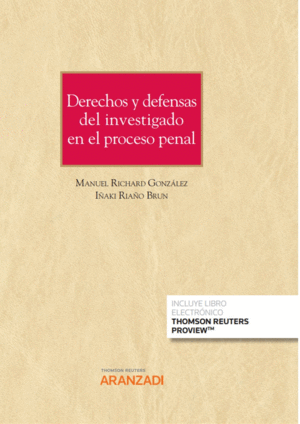 DERECHOS Y DEFENSAS DEL INVESTIGADO EN EL PROCESO PENAL