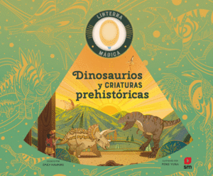 DINOSAURIOS Y CRIATURAS PREHISTRICAS