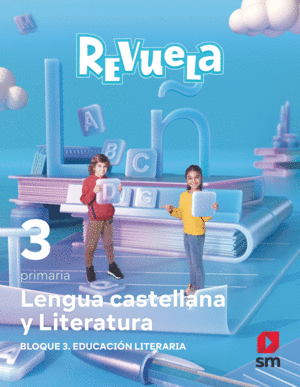 LENGUA CASTELLANA Y LITERATURA. BLOQUE III. EDUCACI�N LITERARIA. 3 PRIMARIA. REV