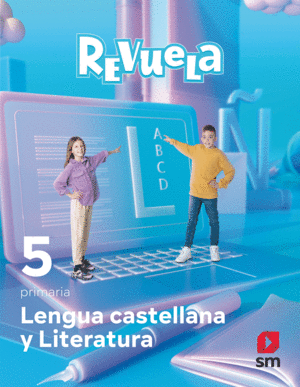 LENGUA CASTELLANA Y LITERATURA. 5 PRIMARIA. REVUELA