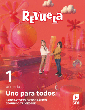 MTODO GLOBALIZADO. UNO PARA TODOS. 2 TRIMESTRE. 1 PRIMARIA. REVUELA