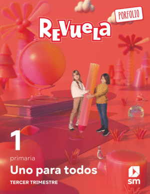 M�TODO GLOBALIZADO. UNO PARA TODOS. 3 TRIMESTRE. 1 PRIMARIA. REVUELA