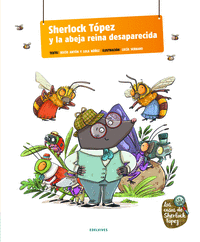 SHERLOCK T�PEZ Y LA ABEJA REINA DESPARECIDA
