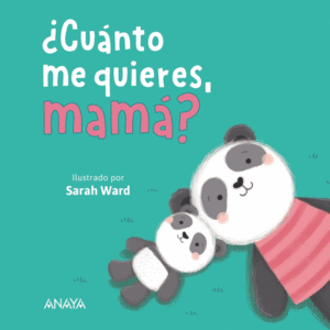 �CU�NTO ME QUIERES, MAM�