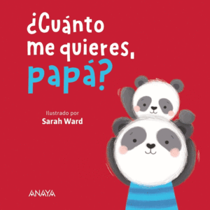 �CU�NTO ME QUIERES, PAP�