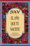 2001, EL AO QUE T NACISTE