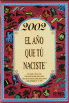 2002, EL AO QUE T NACISTE