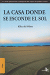 CASA DONDE SE ESCONDE EL SOL, LA
